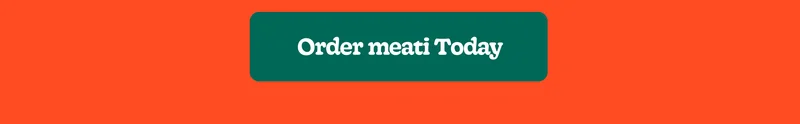 Order Meati Today
