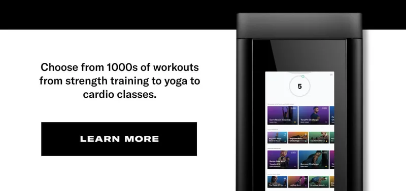 Choose from 1000s of workouts from strength training to yoga to cardio classes. CTA Learn More