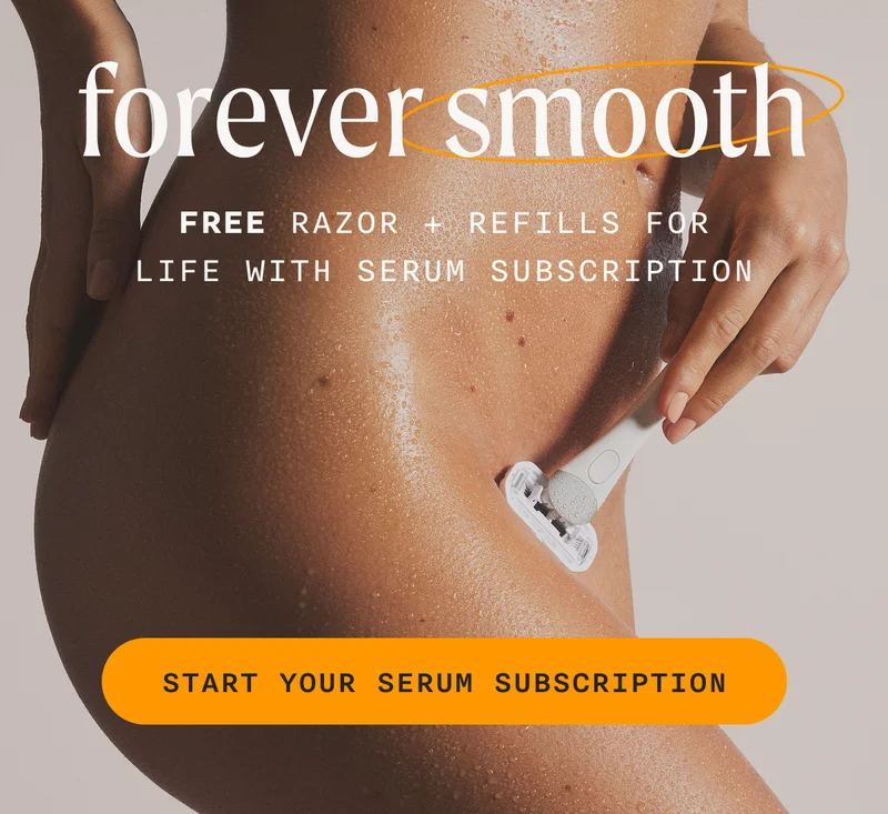 forever smooth - Free Razor + Refills For Life With Serum Subscription - START YOUR SERUM SUBSCRIPTION