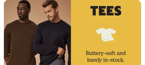 TEES | Buttery-soft and barely in-stock.