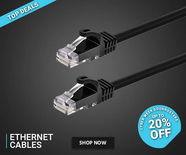Top Deals. Ethernet Cables. Cyber Week Doorbusters. Up To 20% Off. Shop Now.