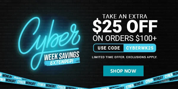 Cyber Week Savings Extended! Take An Extra $25 Off On Orders $100+. Use Code: CYBERWK25. Limited Time Offer. Exclusions Apply. Shop Now.