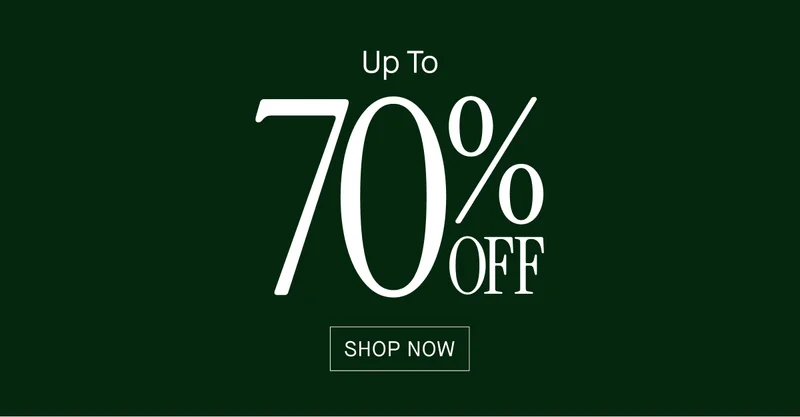 UP TO 70% OFF SHOP NOW