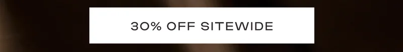 30% Off Sitewide - Shop Now