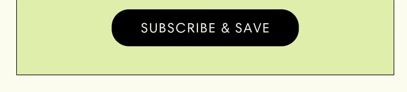 Subscribe & Save