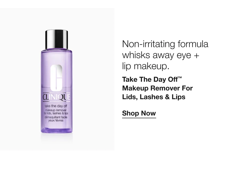 Non-irritating formula whisks away eye + lip makeup. Take The Day Off™ Makeup Remover For Lids, Lashes & Lips Shop Now