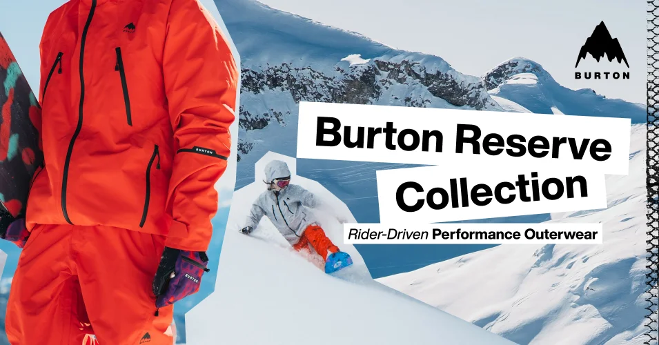 Burton Reserve Jacket and Pants in red on the left with the text 'Burton Reserve Collection. Rider-Drive Performance Outerwear.'