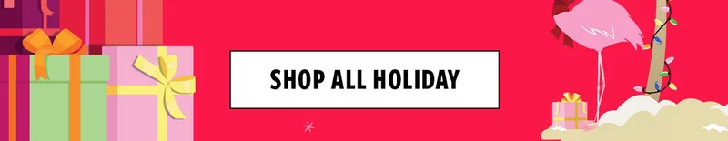 SHOP ALL HOLIDAY NOW