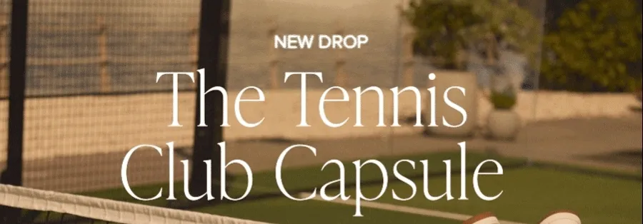 NEW DROP THE TENNIS CLUB CAPSULE