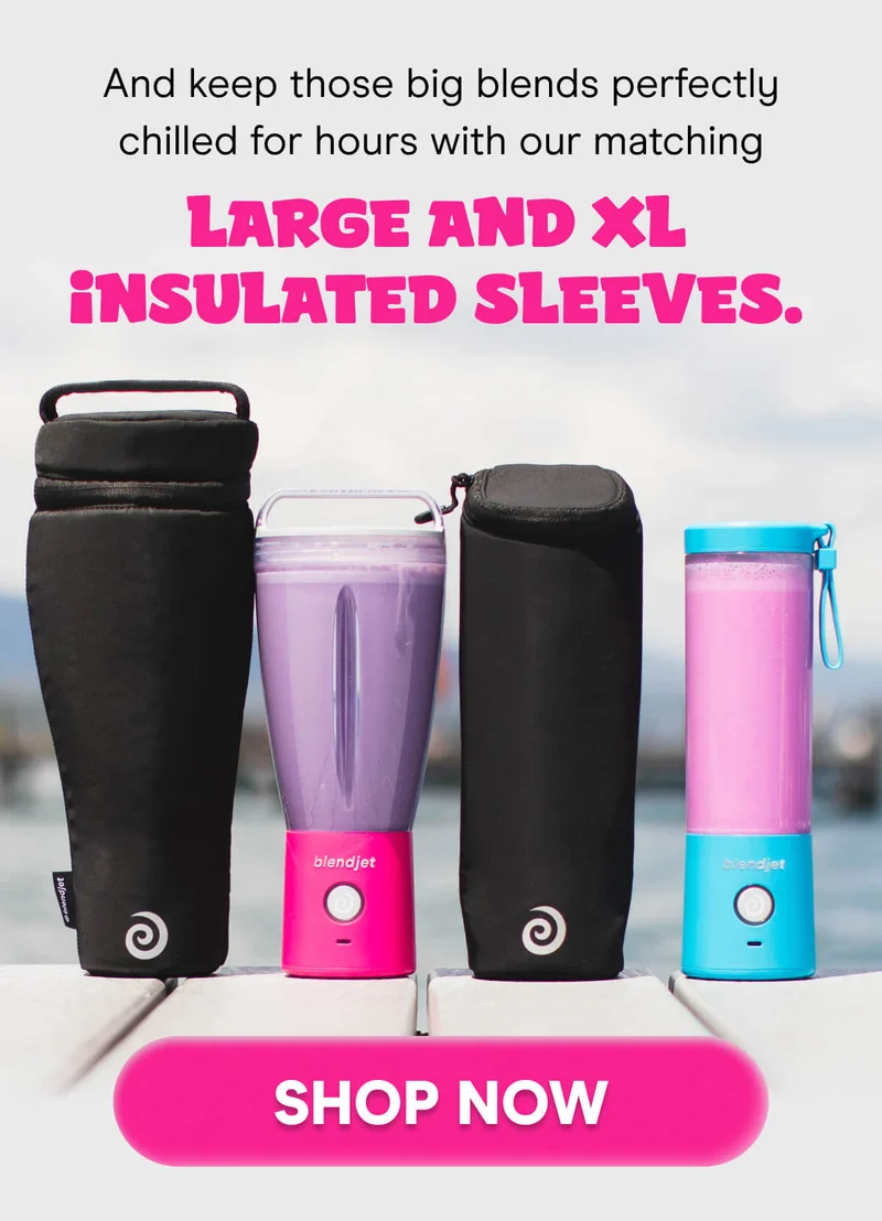 And keep those big blends perfectly chilled for hours with our matching Large and XL Insulated Sleeves.