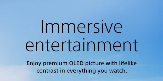 Immersive entertainment | Enjoy premium OLED picture with lifelike contrast in everything you watch.