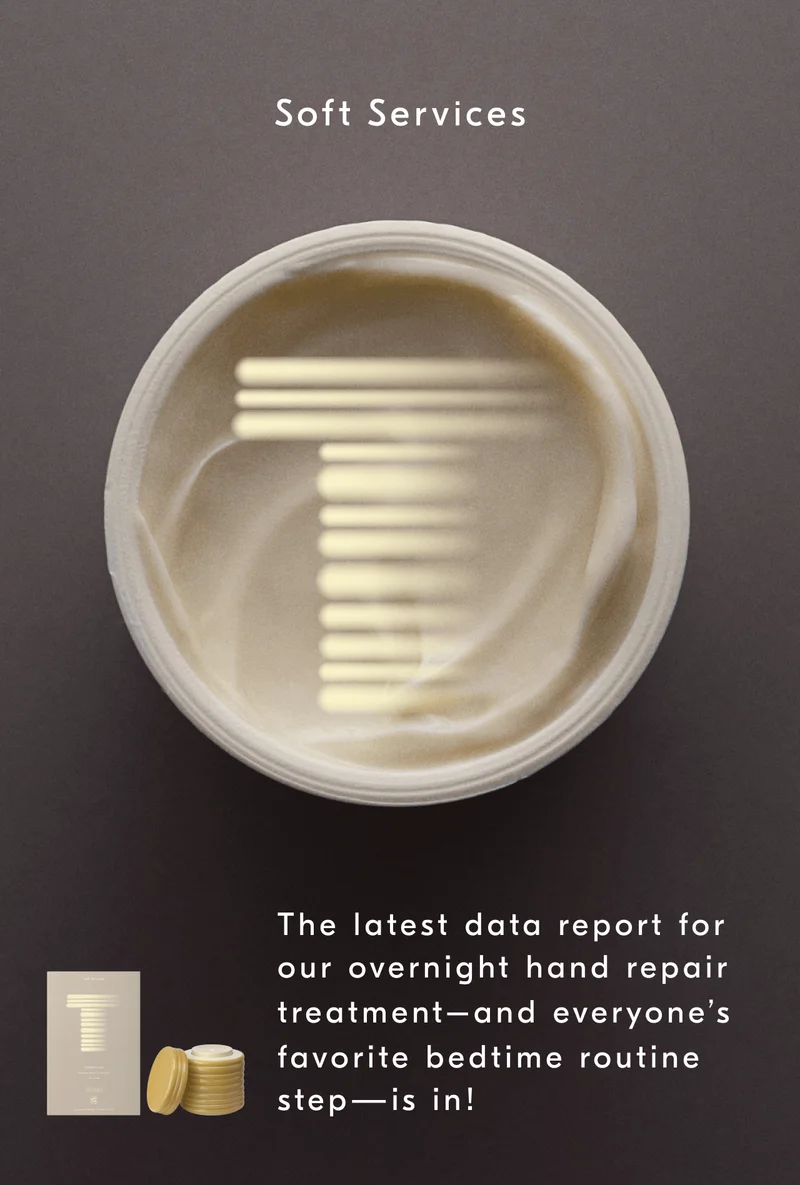 Soft Services / The latest data report for our overnight hand repair treatment–and everyone’s favorite bedtime routine step—is in!