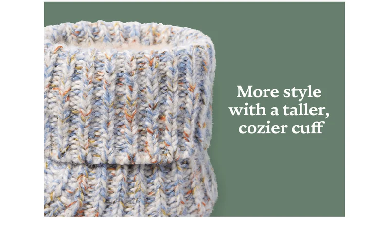 More style with a taller, cozier cuff