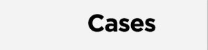 Cases