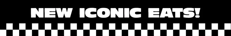 New Iconic Eats!