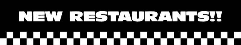 New Restaurants!