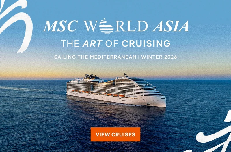MSC&nbsp;World Asia – The Art of Cruising – Sailing the Mediterranean – Winter 2026 – Click to View Cruises & Book Now
