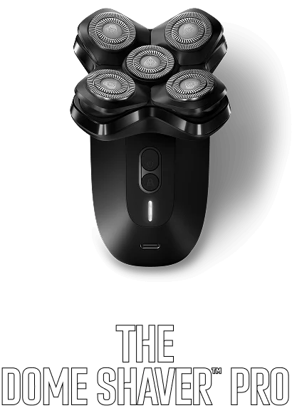 The Dome Shaver™ Pro