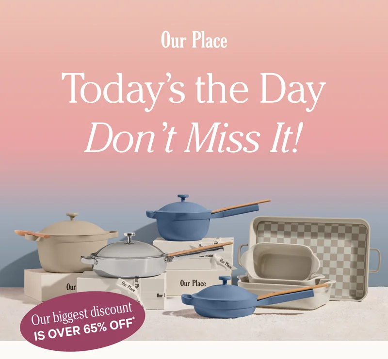 Our Place - Today's the Day Don't Miss It!