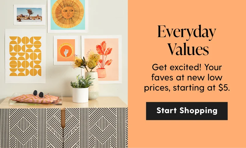 Everyday Values | Get excited! Your faves at new low prices, starting at $5. | Start Shopping