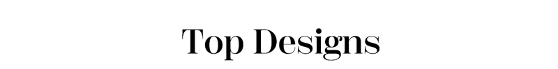 Top Designs