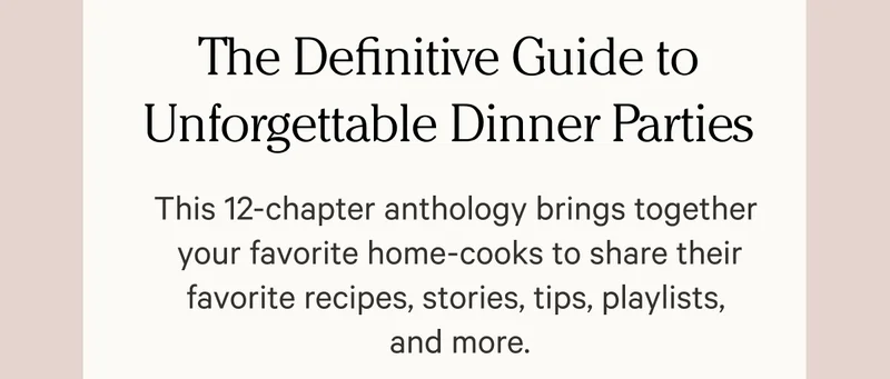 The Definitive Guide to Unforgettable Dinner Parties