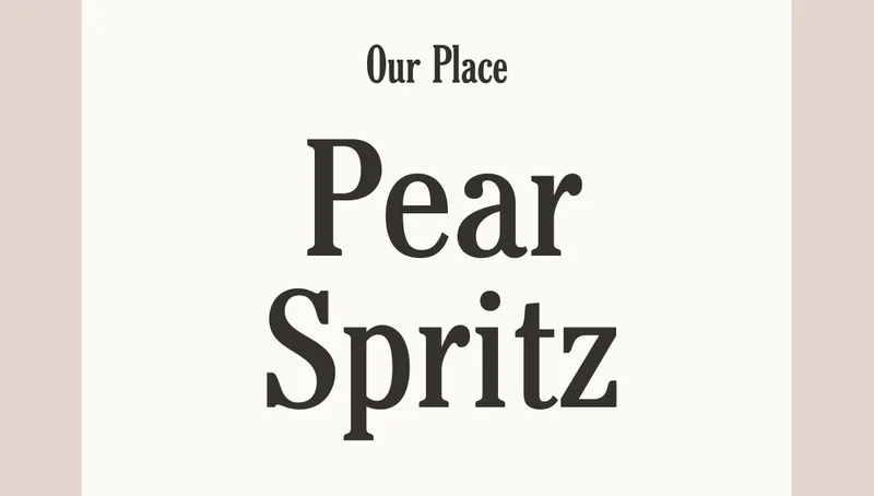 Our Place - Pear Spritz