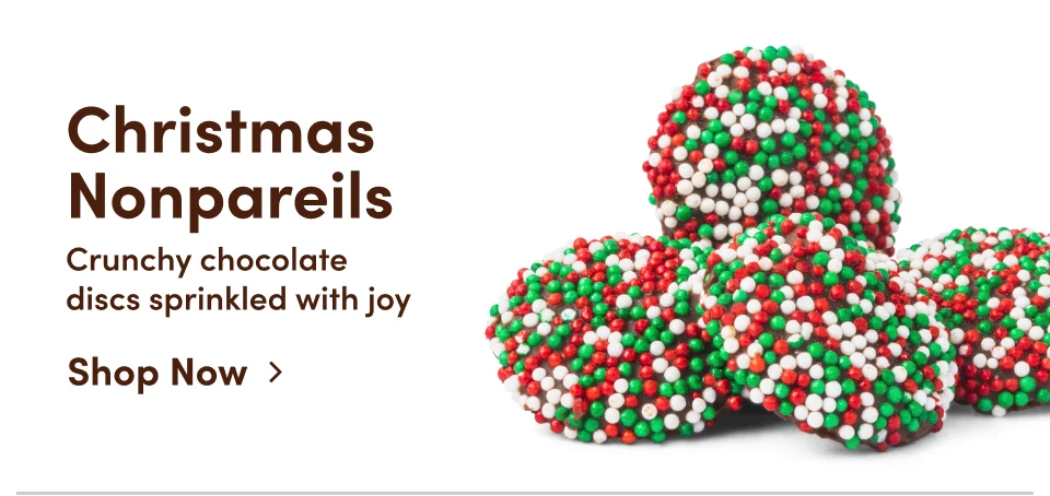Christmas nonpareils - Crunchy chocolate discs sprinkled with joy; Shop now Christmas nonpareils - Crunchy chocolate discs sprinkled with joy; Shop now