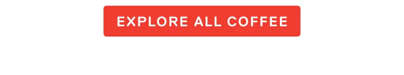 Explore All Coffee
