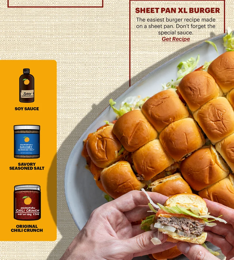 SHEET PAN XL BURGER The easiest burger recipe made on a sheet pan. Don’t forget the special sauce. BUTTON: GET RECIPE