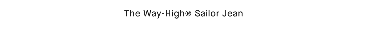 The Way-Highe Sailor Jean