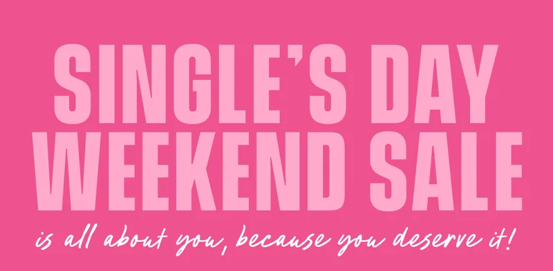 Single's Day Weekend Sale