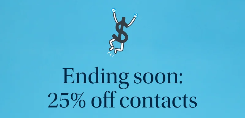 Ending Soon: 25% off contacts