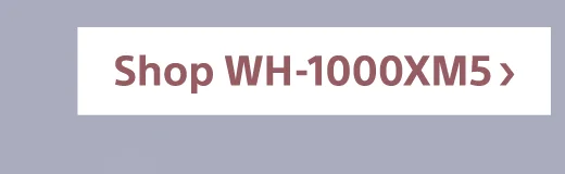 Shop WH-1000XM5