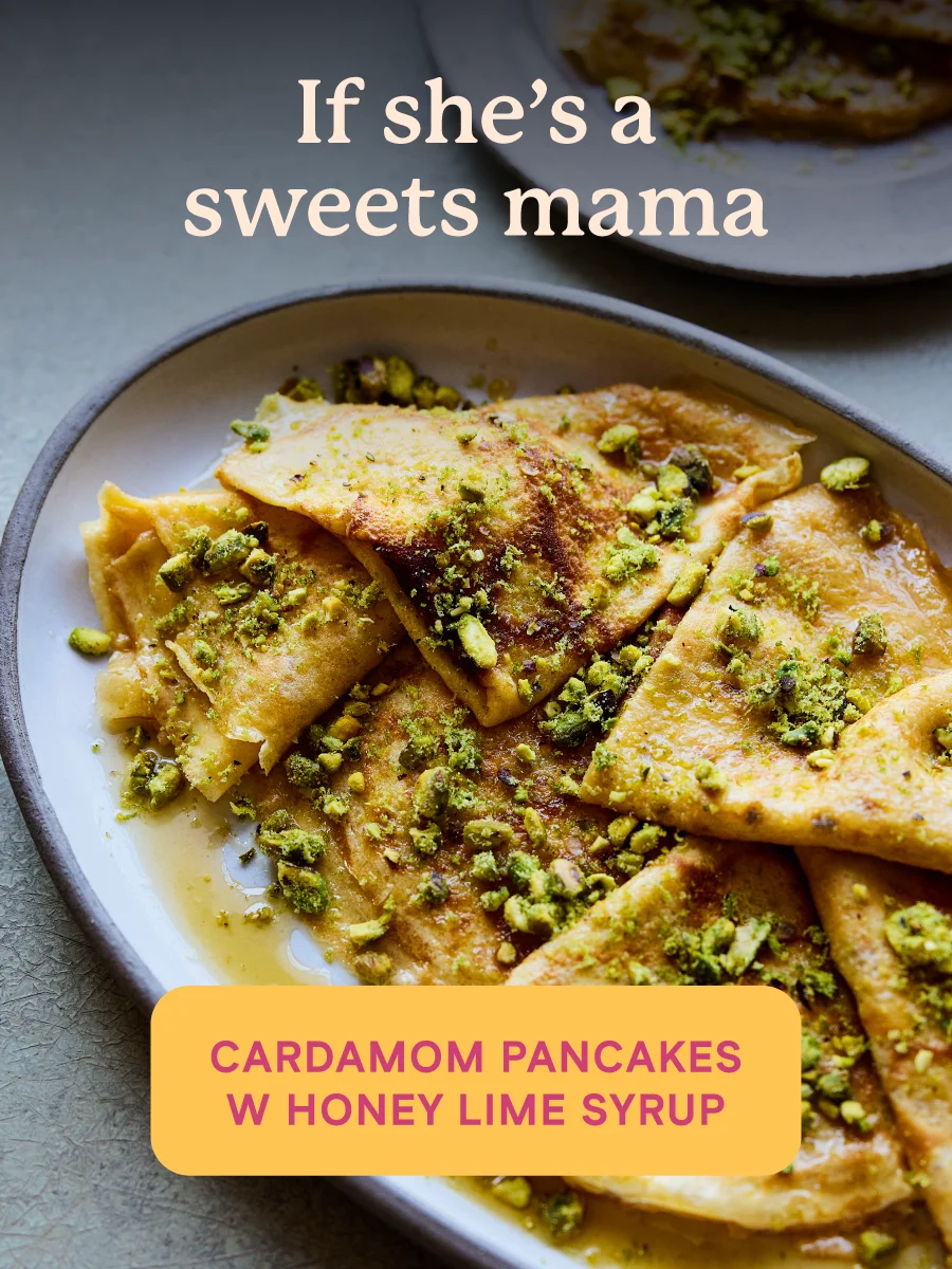 If she's a sweets mama: Cardamom pancakes with honey lime syrup