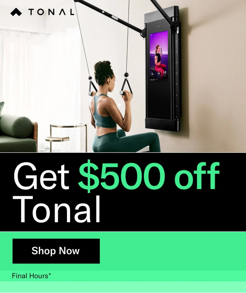 Headline: Get $500 Off Tonal CTA: Shop now Final Hours*