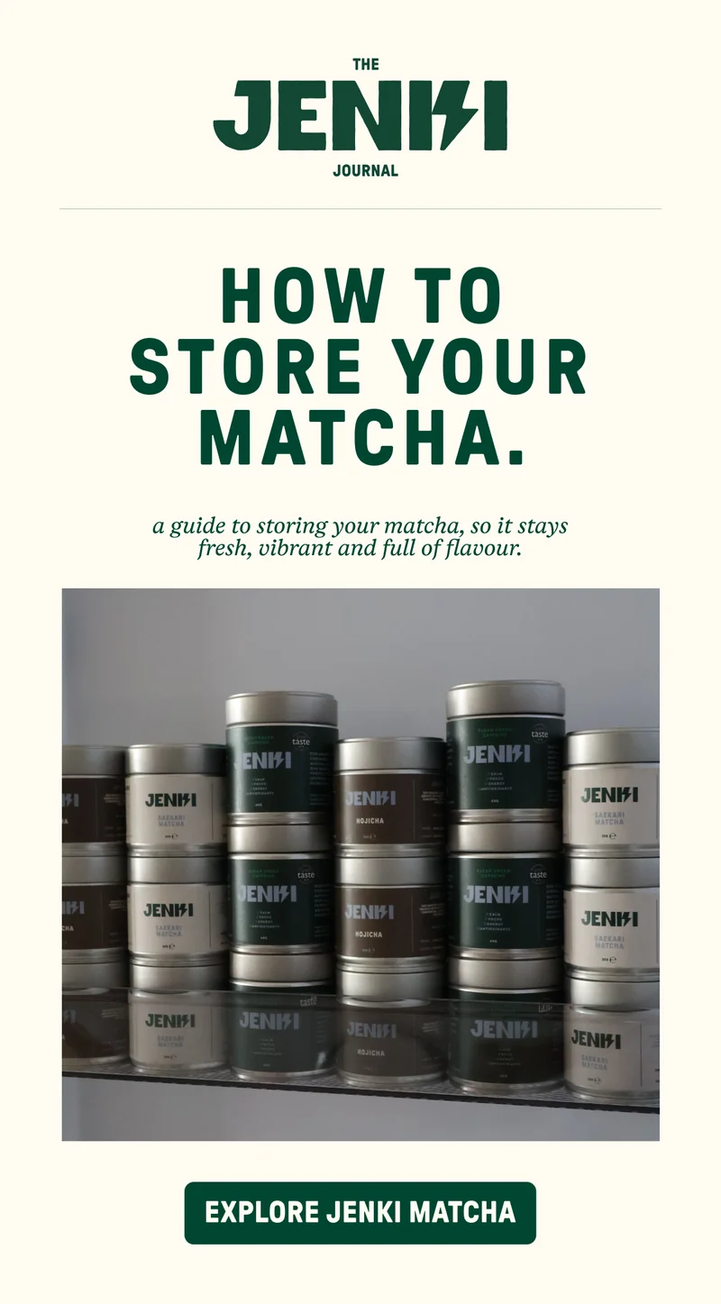 How to Store Your Matcha