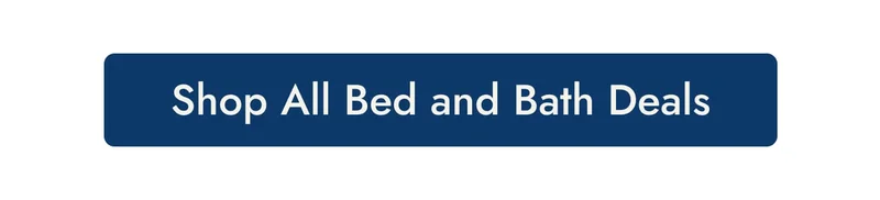 Shop All Bed and Bath Deals