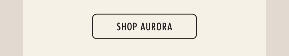 Shop Aurora