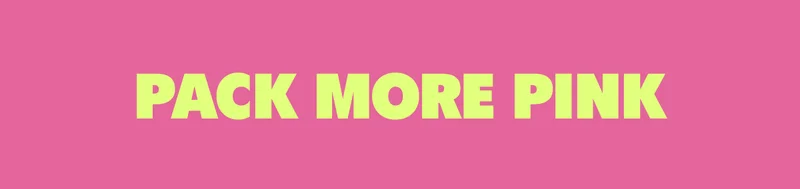 PACK MORE PINK
