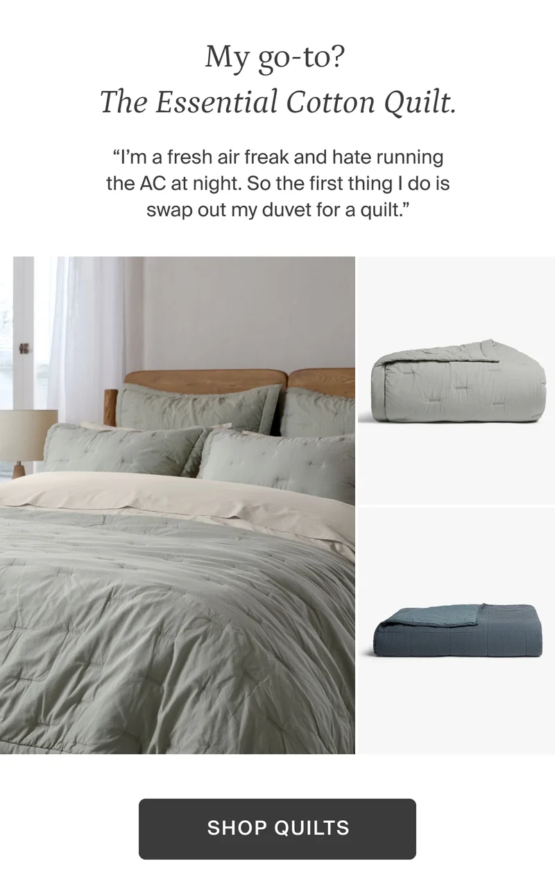 My go-to? The essential cotton quilt.