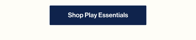 Shop Play Essentials