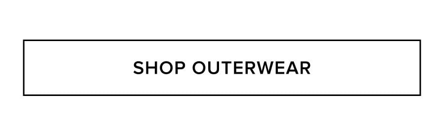 SHOP OUTERWEAR