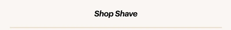 Shop Shave