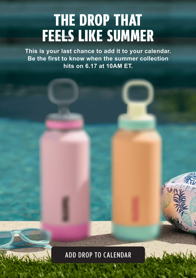 The Drop That Feels Like Summer | This is your last chance to add it to your calendar. Be the first to know when the summer collection hits on 6.17 at 10AM ET. | Add drop to calendar