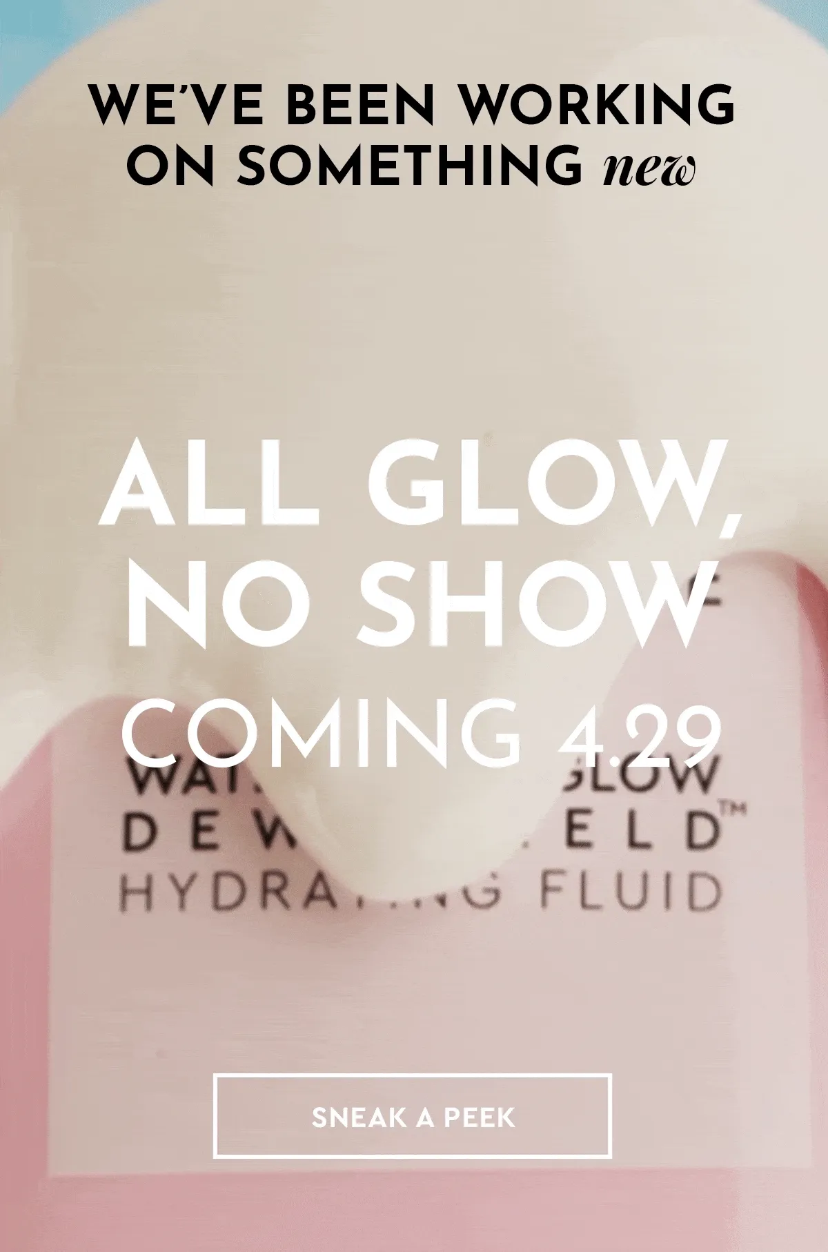 All Glow, No Show. Coming 4.29