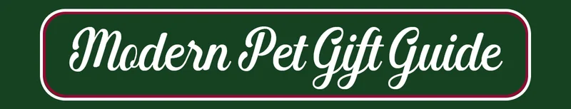 Modern Pet Gift Guide