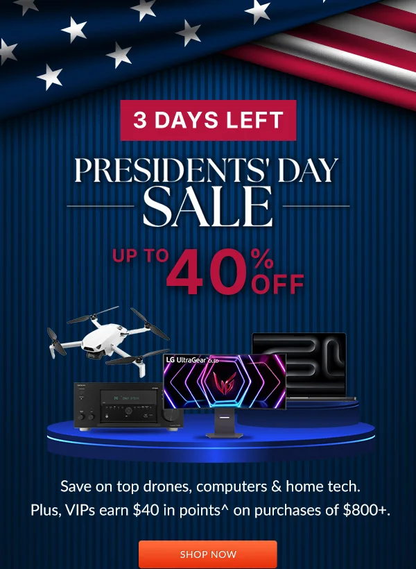 3 DAYS LEFT | PRESIDENTS' DAY SALE | UP TO 40% OFF | Shop Now