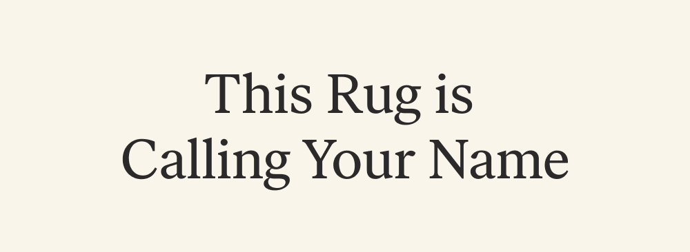 This Rug is  Calling Your Name