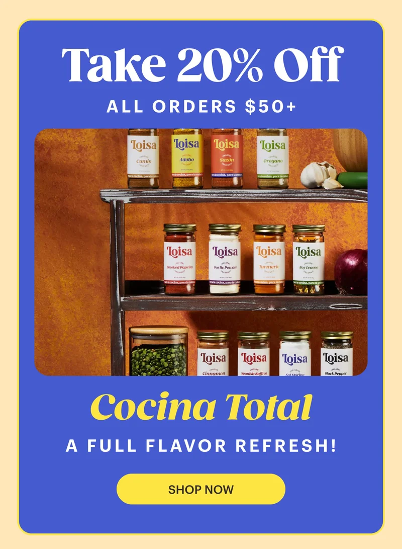 Take 20% Off All orders $50+ Cocina Total A full flavor refresh! SHOP NOW